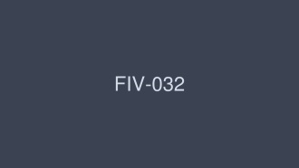 FIV-032 ★★★★★ 五ツ星ch 連れ込みSEX隠し撮りSP ch.28 生々しい素人娘のリアクションを徹底盗撮4時間！